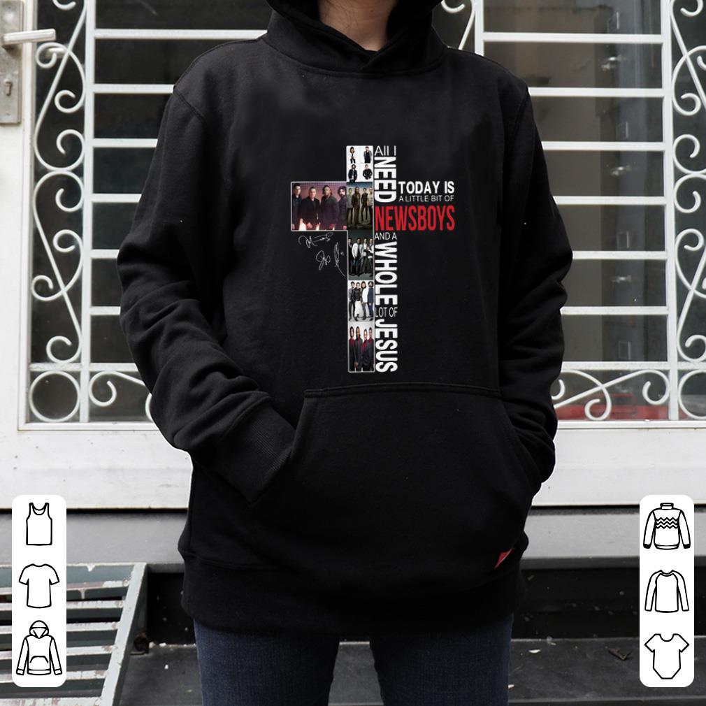 Awesome All I Need Today Is A Little Bit Of Newsboys A Whole Lot Of Jesus shirt 4 - Awesome All I Need Today Is A Little Bit Of Newsboys A Whole Lot Of Jesus shirt