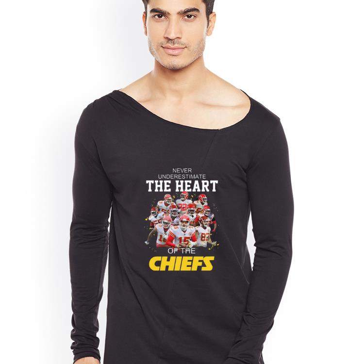 Awesome Never Underestimate The Heart Of The Chiefs shirt 4 - Awesome Never Underestimate The Heart Of The Chiefs shirt