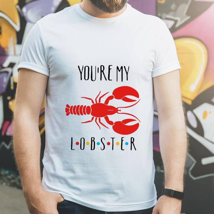 Awesome You re My Lobster shirt 4 - Awesome You’re My Lobster shirt
