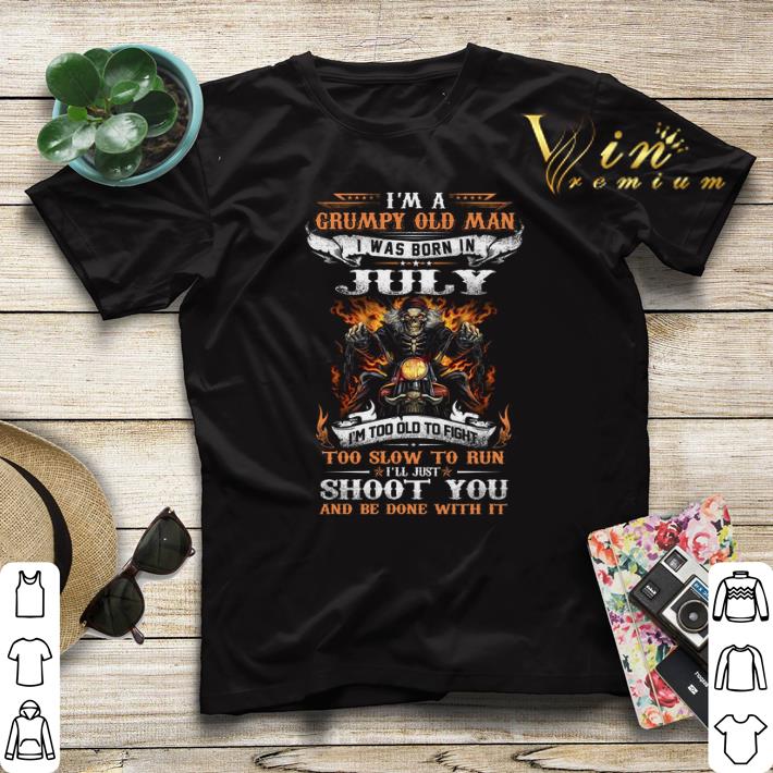 Biker skull i'm a grumpy old man i was born in july shoot you shirt sweater Biker skull i m a grumpy old man i was born in july shoot you shirt sweater 4 - Biker skull i'm a grumpy old man i was born in july shoot you shirt sweater