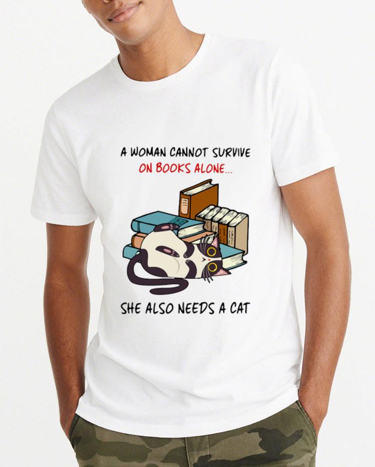 Funny A Woman Cannot Survive On Books Alone She Also Needs A Cat shirt 4 - Funny A Woman Cannot Survive On Books Alone She Also Needs A Cat shirt