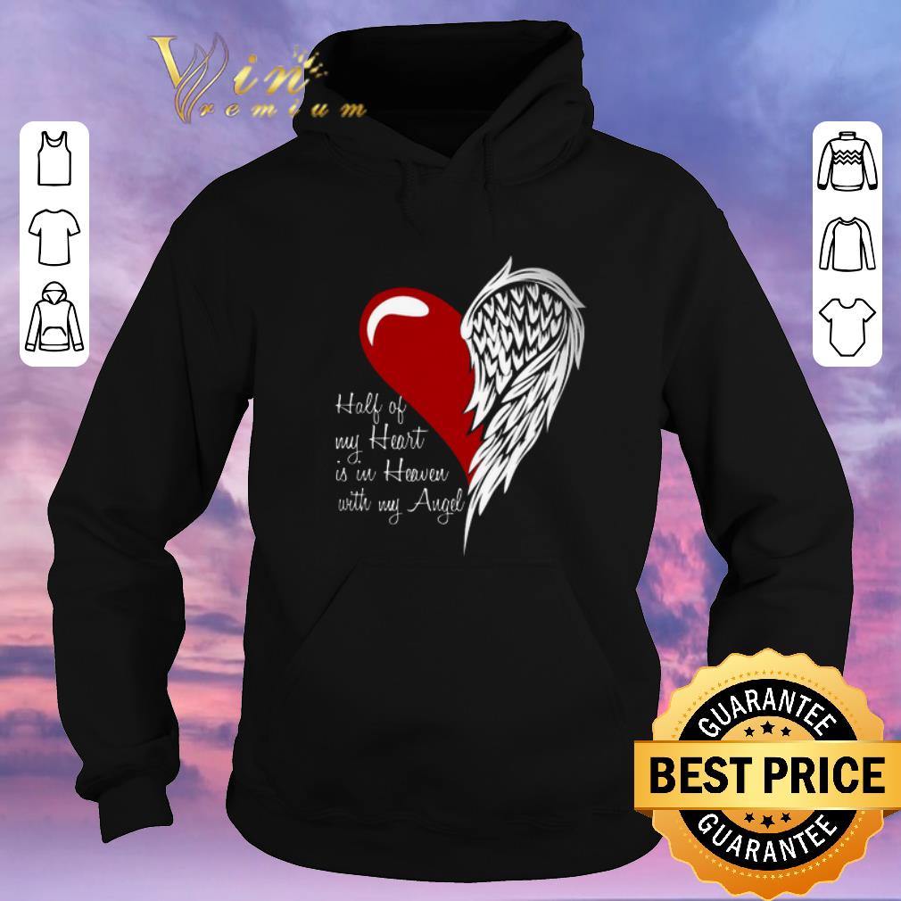 Funny Half of my heart is in Heaven with my Angel wings shirt sweater Funny Half of my heart is in Heaven with my Angel wings shirt sweater 4 - Funny Half of my heart is in Heaven with my Angel wings shirt sweater
