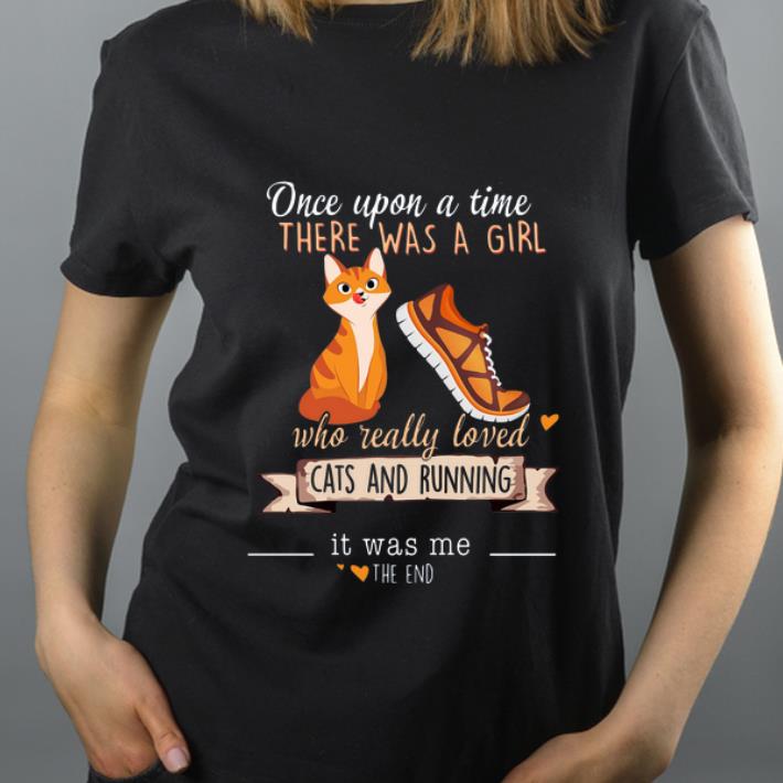 Funny Once Upon A Time There Was A Girl Who Really Loved Cats And Running shirt 4 - Funny Once Upon A Time There Was A Girl Who Really Loved Cats And Running shirt