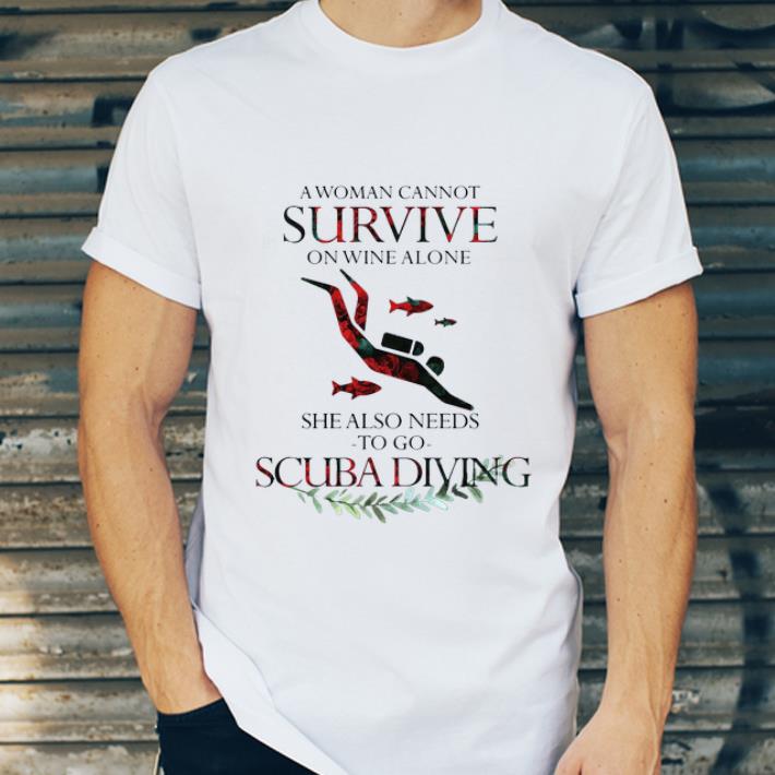 Great A Woman Cannot Survive On Wine Alone She Also Needs To Go Scuba Diving shirt 4 - Great A Woman Cannot Survive On Wine Alone She Also Needs To Go Scuba Diving shirt