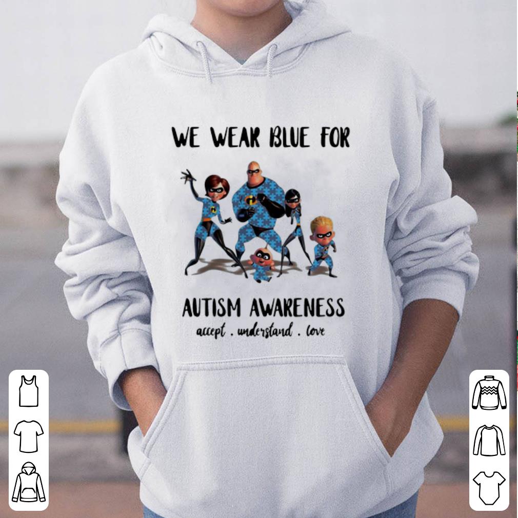 Hot The Incredibles Family We Wear Blue For Autism Awareness shirt 4 - Hot The Incredibles Family We Wear Blue For Autism Awareness shirt
