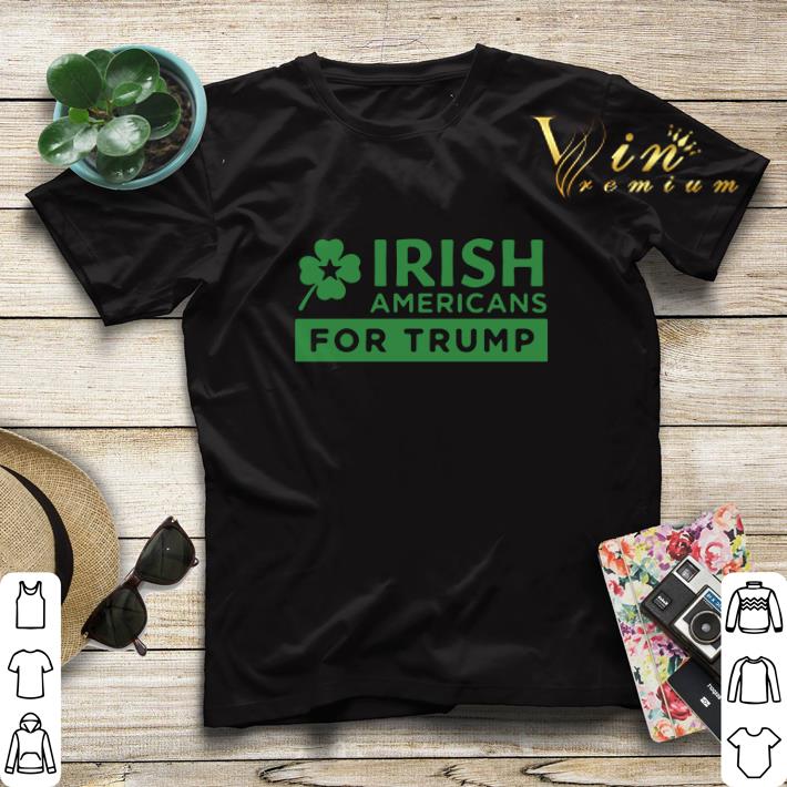 Irish Americans For Trump shirt sweater Irish Americans For Trump shirt sweater 4 - Irish Americans For Trump shirt sweater