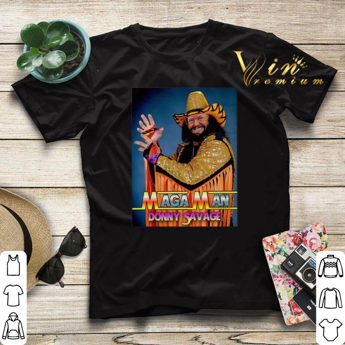 Maga Man Donny Savage Poster shirt sweater 4 - Maga Man Donny Savage Poster shirt sweater