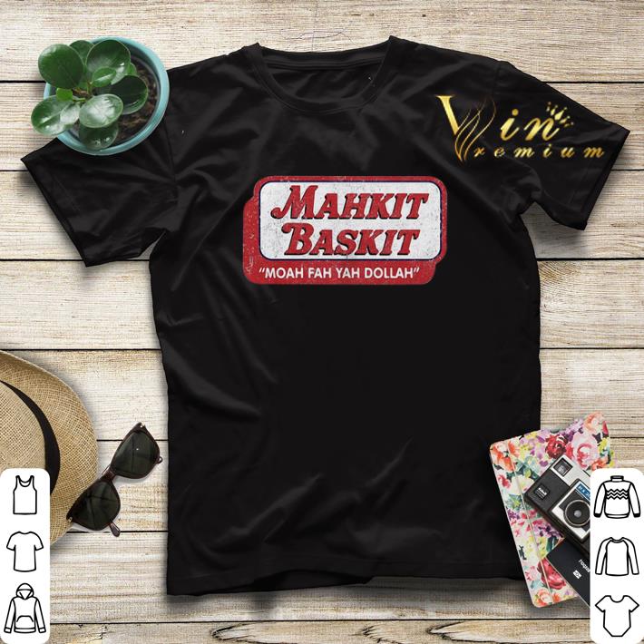 Mahkit baskit moah fah yah dollah shirt sweater 4 - Mahkit baskit moah fah yah dollah shirt sweater