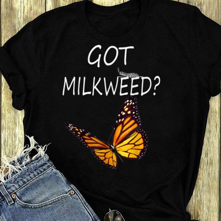 Nice Got Milkweed Butterfly shirt 4 - Nice Got Milkweed Butterfly shirt