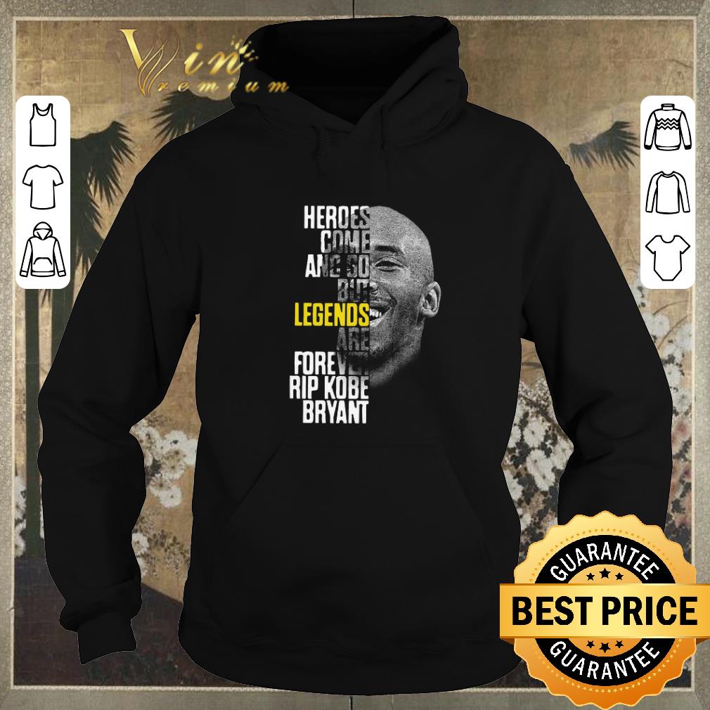Nice Heroes come and go but legends are forever RIP Kobe Bryant Laker shirt sweater Nice Heroes come and go but legends are forever RIP Kobe Bryant Laker shirt sweater 4 - Nice Heroes come and go but legends are forever RIP Kobe Bryant Laker shirt sweater