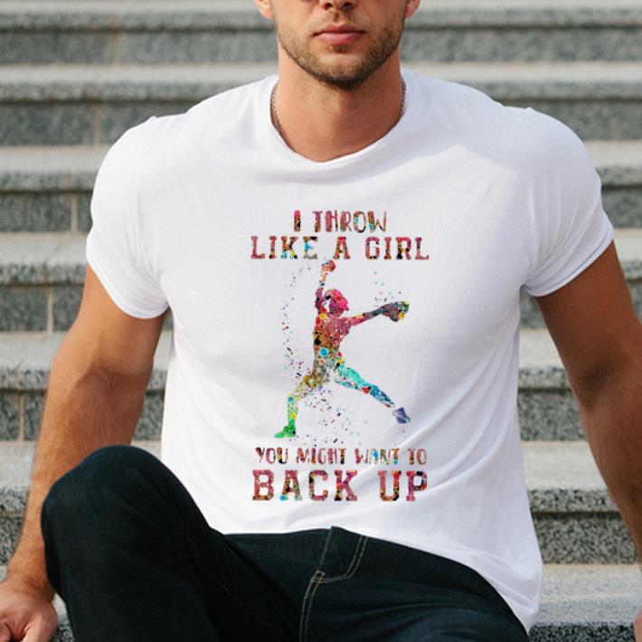 Nice I Throw Like A Girl You Might Want To Back Up Baseball shirt 4 - Nice I Throw Like A Girl You Might Want To Back Up Baseball shirt