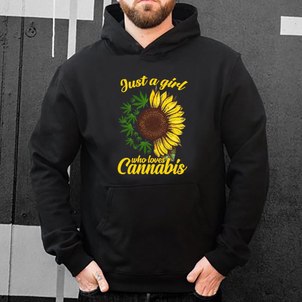 Nice Sunflower just a girl who loves Cannabis shirt 4 - Nice Sunflower just a girl who loves Cannabis shirt