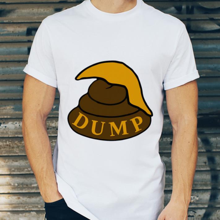 Nice Trump Dump shirt 4 - Nice Trump Dump shirt
