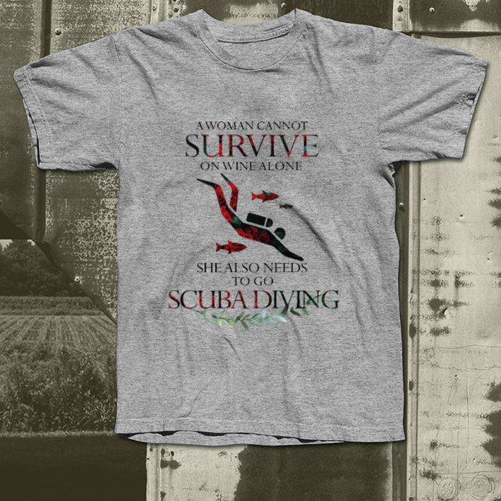 Official A Woman Cannot Survive On Wine Alone She Also Needs Scuba Diving shirt 4 - Official A Woman Cannot Survive On Wine Alone She Also Needs Scuba Diving shirt