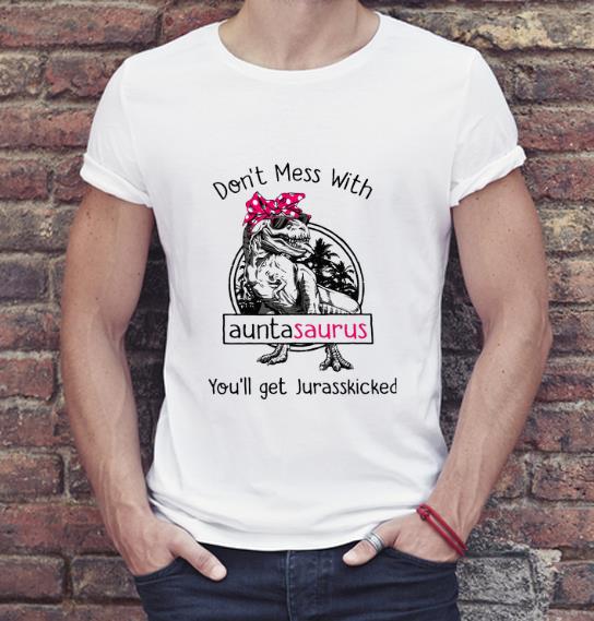 Official Don’t Mess With Auntasaurus You’ll Get Jurasskicked Dinosaur T-rex shirt Official Don t Mess With Auntasaurus You ll Get Jurasskicked Dinosaur T rex shirt 4 - Official Don’t Mess With Auntasaurus You’ll Get Jurasskicked Dinosaur T-rex shirt