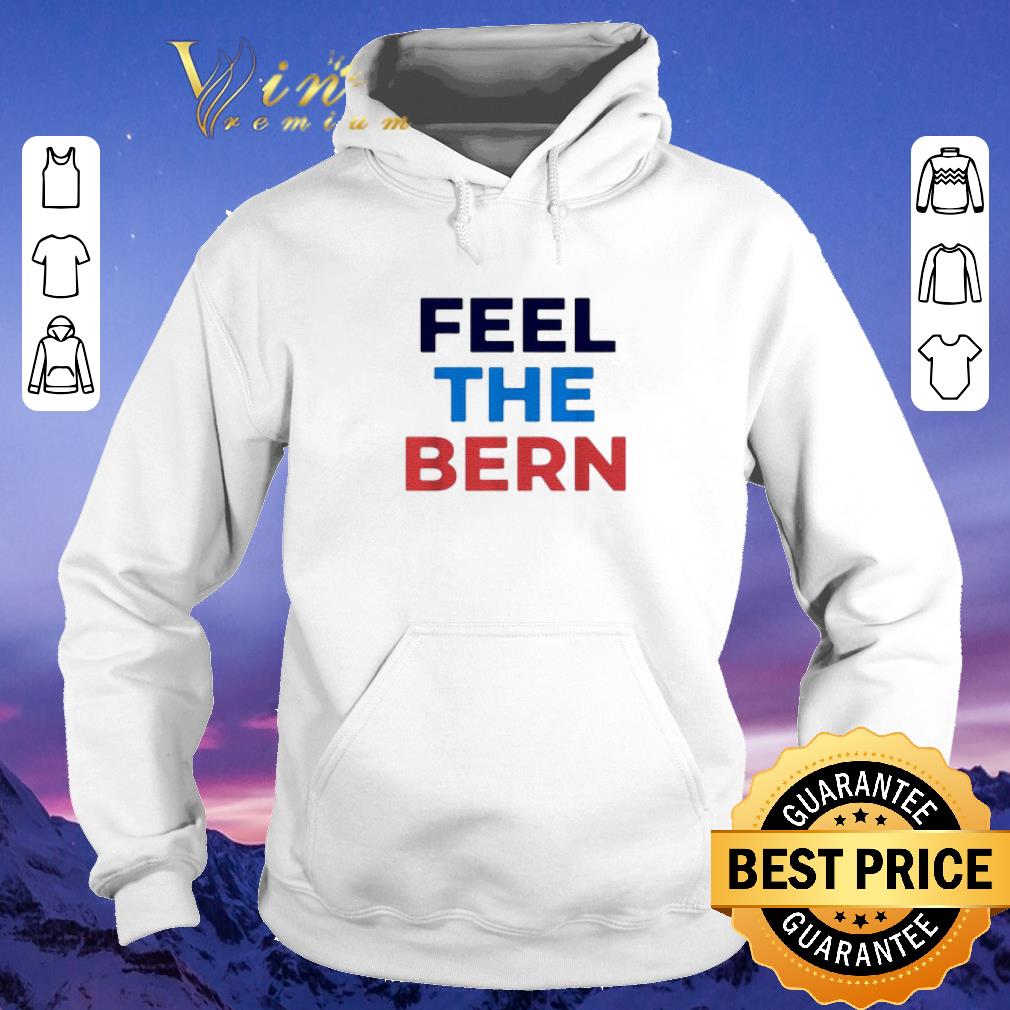 Official Feel the Bern Bernie Sanders shirt sweater Official Feel the Bern Bernie Sanders shirt sweater 4 - Official Feel the Bern Bernie Sanders shirt sweater