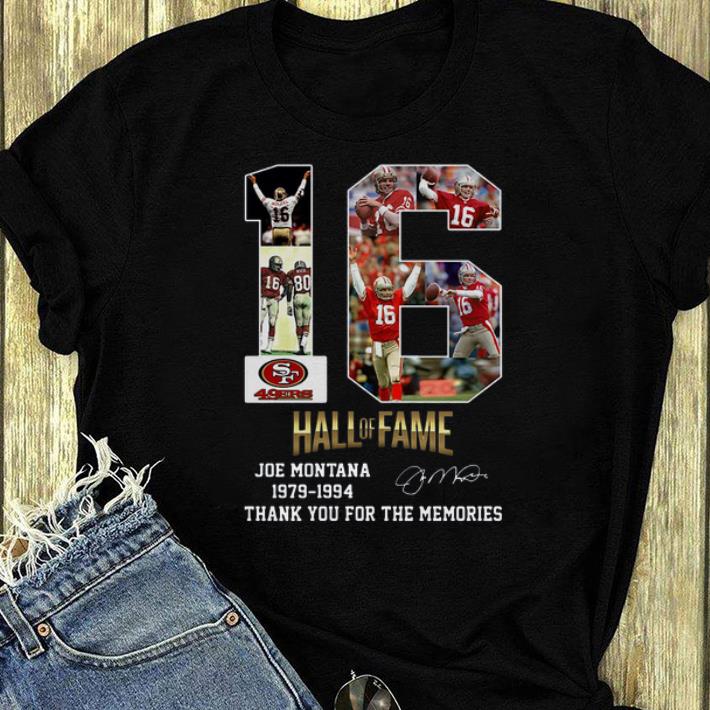 Official San Francisco 49ers 16 Hall Of Fame Joe Montana 1979 1994 Thank You For The Memories shirt 4 - Official San Francisco 49ers 16 Hall Of Fame Joe Montana 1979 1994 Thank You For The Memories shirt