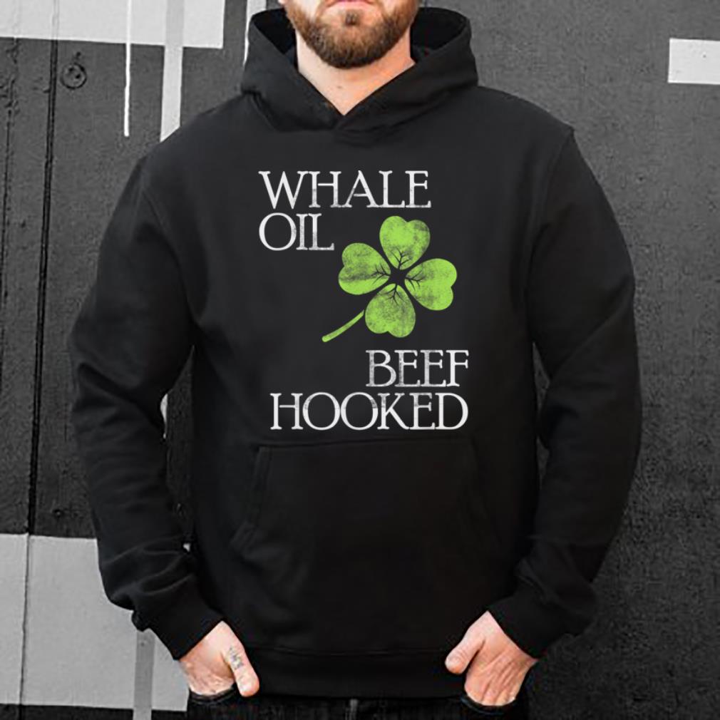 Official St Patrick s Day Whale Oil Beef Hooked shirt 4 - Official St. Patrick's Day Whale Oil Beef Hooked shirt
