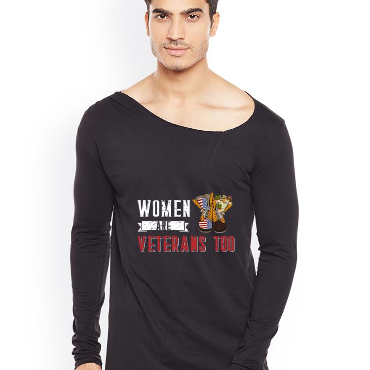 Official Women Are Veterans Too shirt 4 - Official Women Are Veterans Too shirt