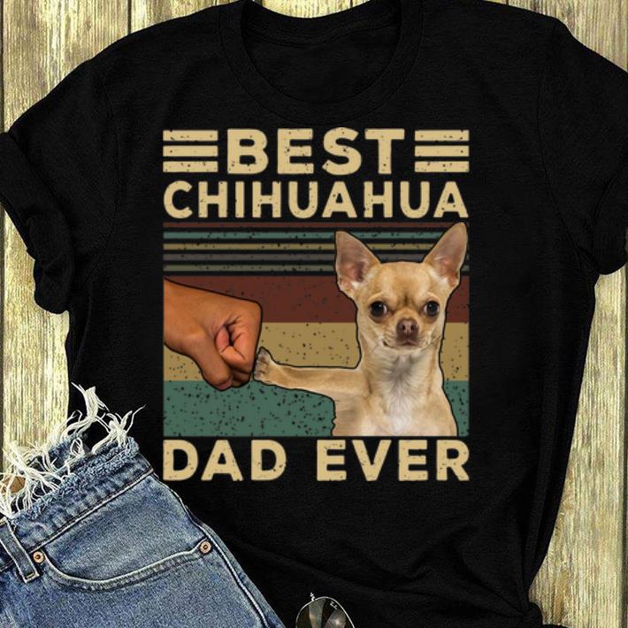 Original Best Chihuahua Dad Ever Dog Lovers Vintage Father s Day shirt 4 - Original Best Chihuahua Dad Ever Dog Lovers Vintage Father's Day shirt