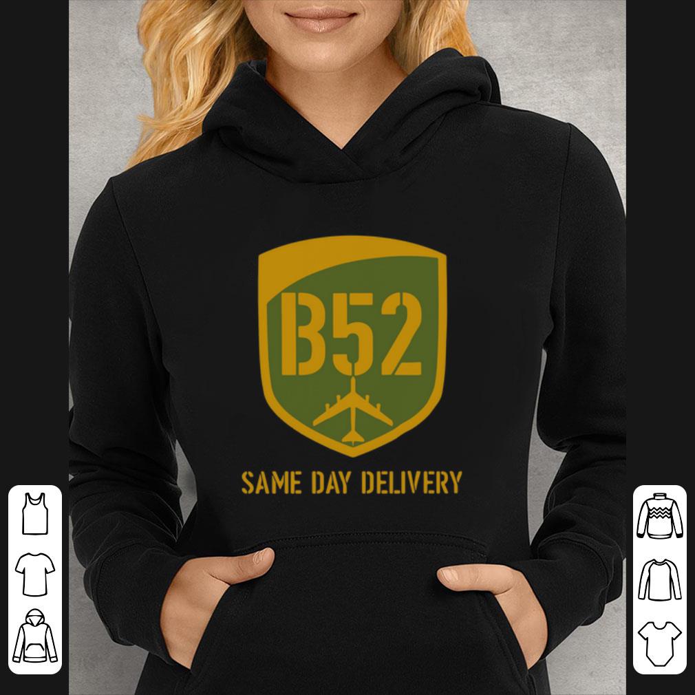 Premium B52 Same Day Delivery shirt 4 - Premium B52 Same Day Delivery shirt