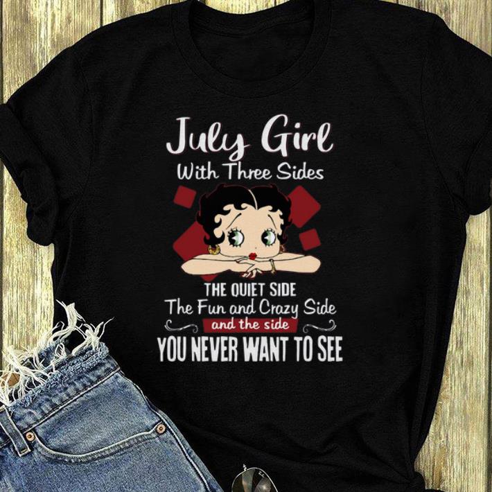 Premium July Girl With Three Sides The Quiet Side The Fun And Crazy Side shirt 4 - Premium July Girl With Three Sides The Quiet Side The Fun And Crazy Side shirt