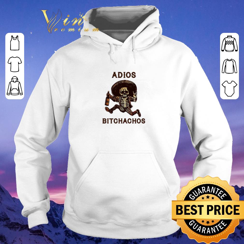 Pretty Adios Bitchachos Mexican Skeleton shirt sweater Pretty Adios Bitchachos Mexican Skeleton shirt sweater 4 - Pretty Adios Bitchachos Mexican Skeleton shirt sweater