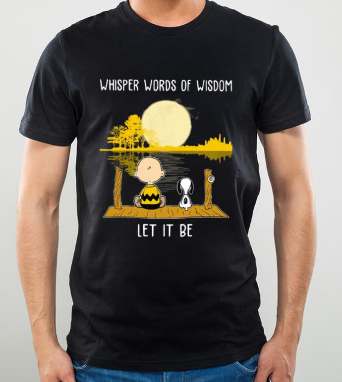 Pretty Charlie Brown And Snoopy Whisper Words Of Wisdom Let It Be shirt 4 - Pretty Charlie Brown And Snoopy Whisper Words Of Wisdom Let It Be shirt