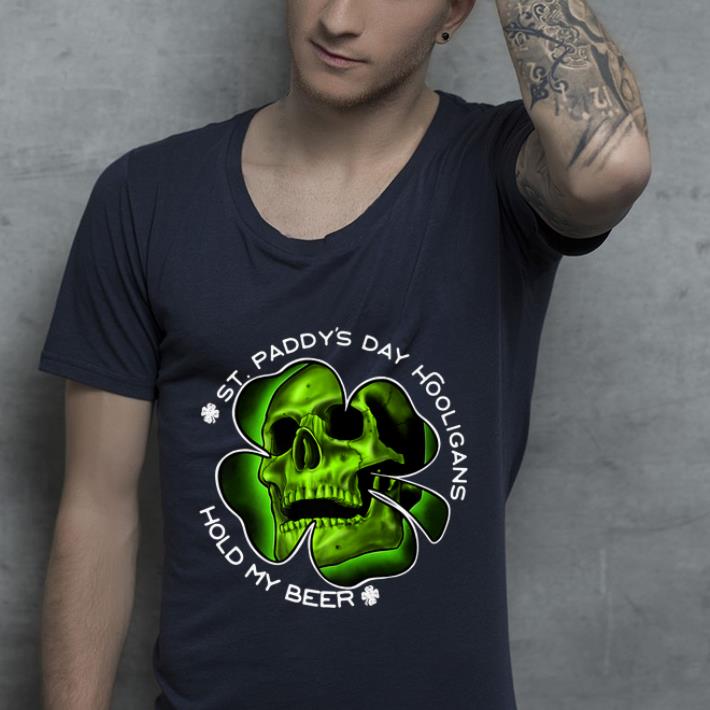 Pretty Clover Skull Irish St Patricks Day Hooligans Hold My Beer shirt 4 - Pretty Clover Skull Irish St. Patricks Day Hooligans Hold My Beer shirt