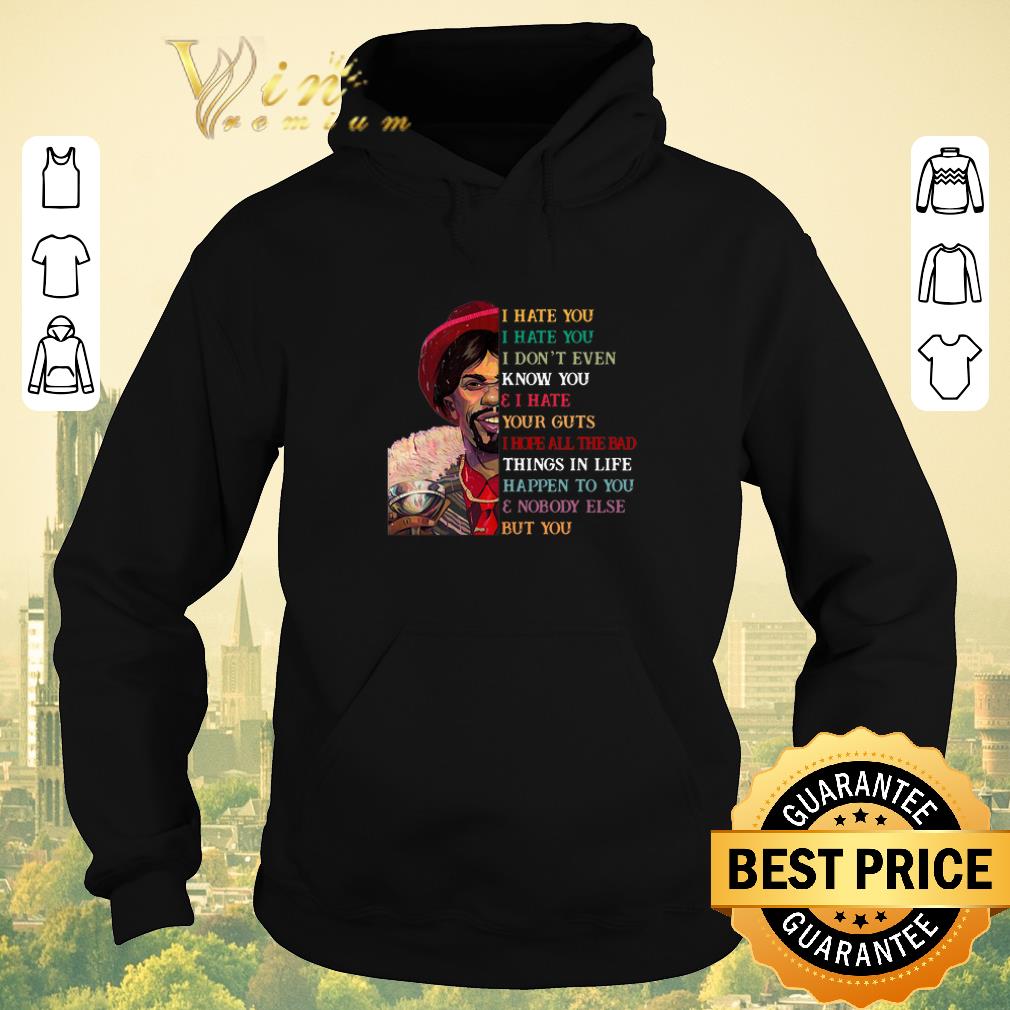 Pretty Dave Chappelle I hate you I hate you I don t even know you shirt sweater 4 - Pretty Dave Chappelle I hate you I hate you I don’t even know you shirt sweater