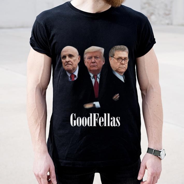 Pretty Giuliani Trump William Barr GoodFellas shirt 4 - Pretty Giuliani Trump William Barr GoodFellas shirt