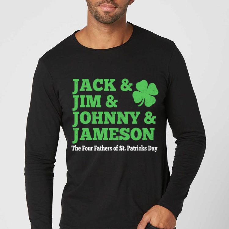 Pretty Jack Jum Johnny And Jameson Four Fathers Of St Patrick s Day shirt 4 - Pretty Jack Jum Johnny And Jameson Four Fathers Of St. Patrick's Day shirt