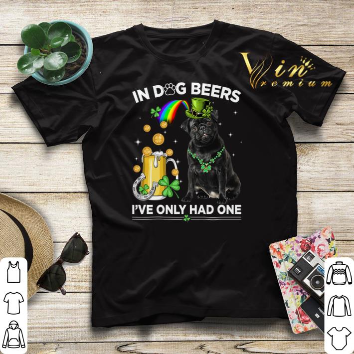 Pug in dog beers i ve only had one St Patrick s day shirt sweater 4 - Pug in dog beers i've only had one St. Patrick's day shirt sweater