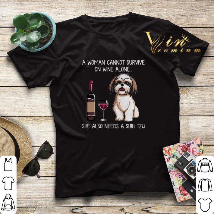She Also Needs A Shih Tzu A Woman Cannot Survive On Wine Alone shirt sweater She Also Needs A Shih Tzu A Woman Cannot Survive On Wine Alone shirt sweater 4 - She Also Needs A Shih Tzu A Woman Cannot Survive On Wine Alone shirt sweater