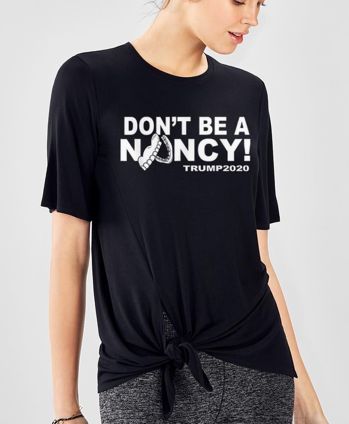 Top Don t Be A Nancy Trump 2020 Nancy Pelosi And Donald Trump shirt 4 - Top Don't Be A Nancy Trump 2020 Nancy Pelosi And Donald Trump shirt
