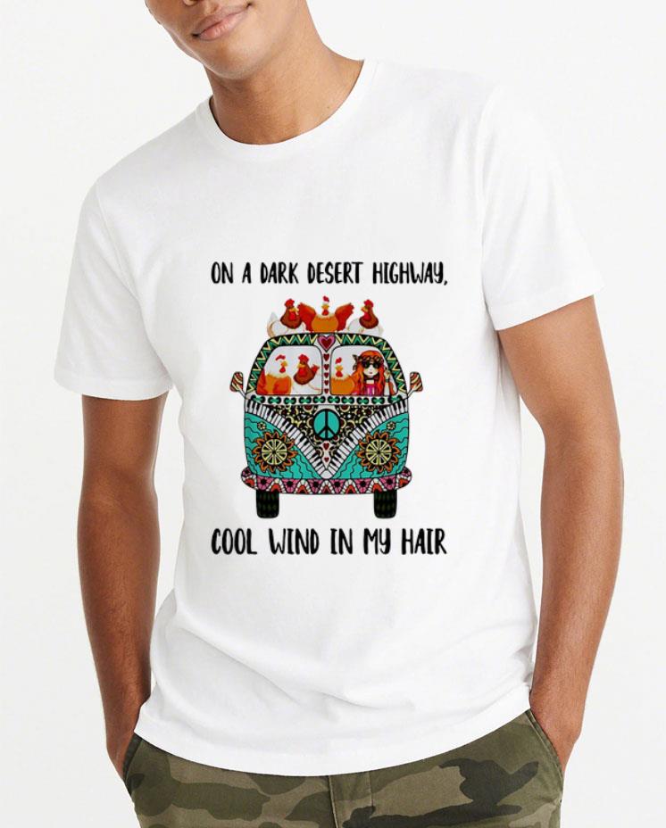 Top Hippie Girl And Chicken On A Dark Desert Highway Cool Wind In My Hair shirt 4 - Top Hippie Girl And Chicken On A Dark Desert Highway Cool Wind In My Hair shirt