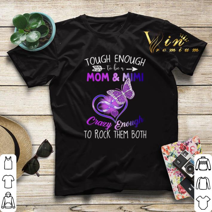 Tough enough to be a mom & mimi crazy enough to rock them both shirt sweater Tough enough to be a mom mimi crazy enough to rock them both shirt sweater 4 - Tough enough to be a mom & mimi crazy enough to rock them both shirt sweater