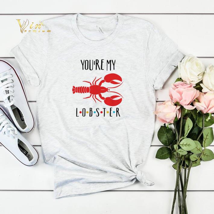 You’re my Lobster Friends shirt sweater You re my Lobster Friends shirt sweater 4 - You’re my Lobster Friends shirt sweater