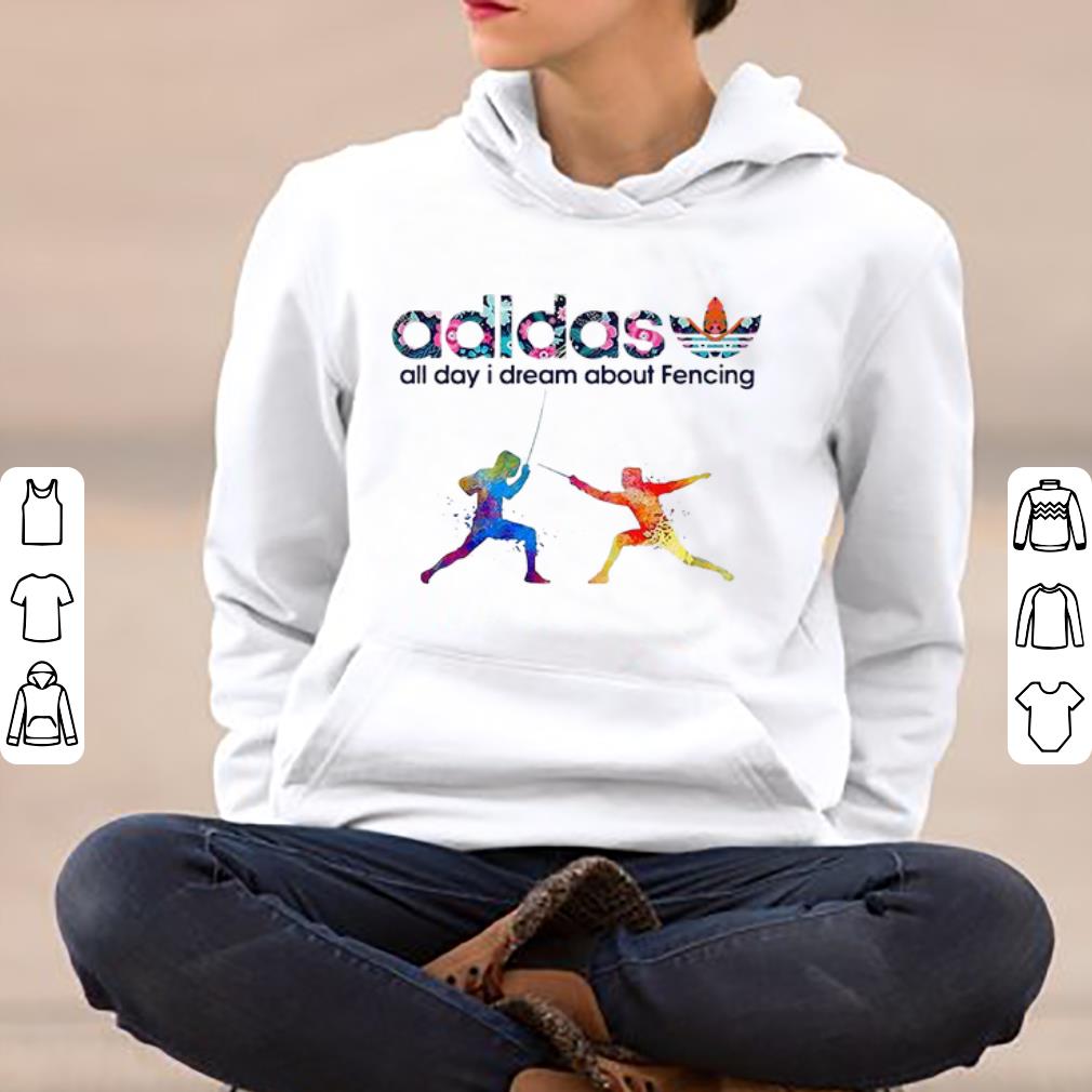 Awesome All Day I Dream About Fencing Adidas shirt 4 - Awesome All Day I Dream About Fencing Adidas shirt