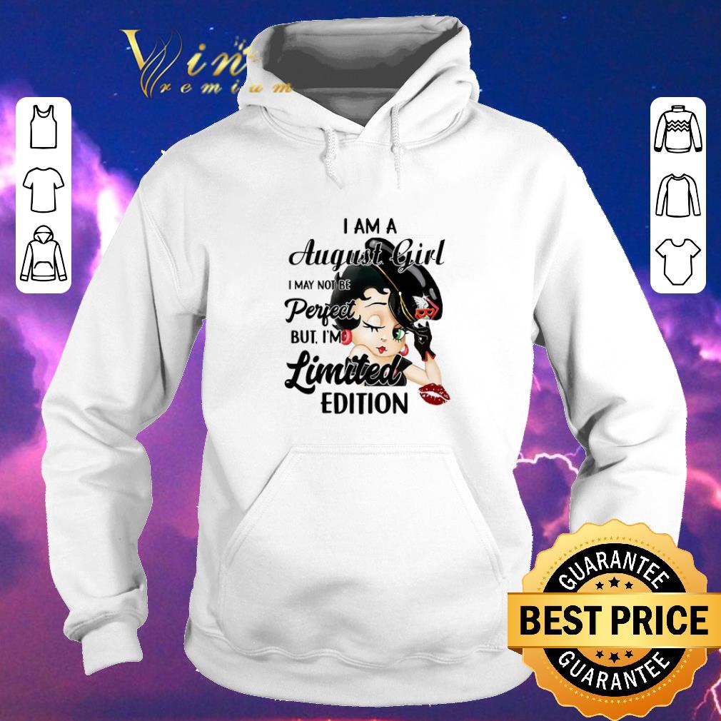 Awesome Betty Boop i am a august girl i may not be perfect i m limited edition shirt sweater 4 - Awesome Betty Boop i am a august girl i may not be perfect i’m limited edition shirt sweater