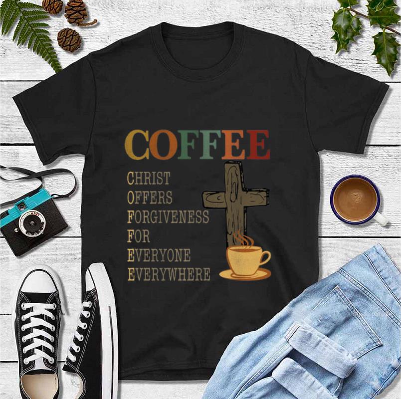 Awesome Coffee christ offers forgiveness for everyone everywhere vintage shirt 4 - Awesome Coffee christ offers forgiveness for everyone everywhere vintage shirt