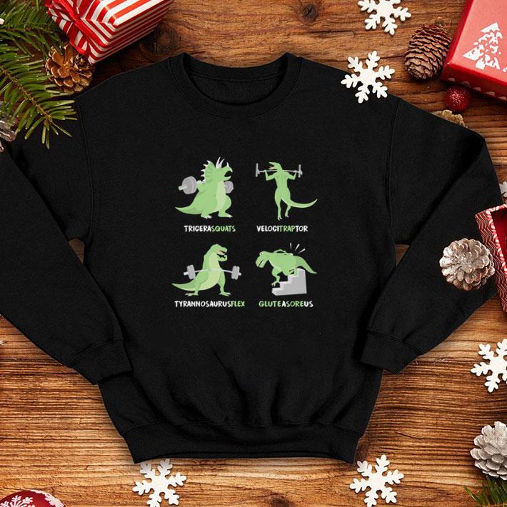 Awesome Dinosaur Tricerasquats Velocitraptor Tyrannsaurusflex Glutesareus shirt 4 - Awesome Dinosaur Tricerasquats Velocitraptor Tyrannsaurusflex Glutesareus shirt