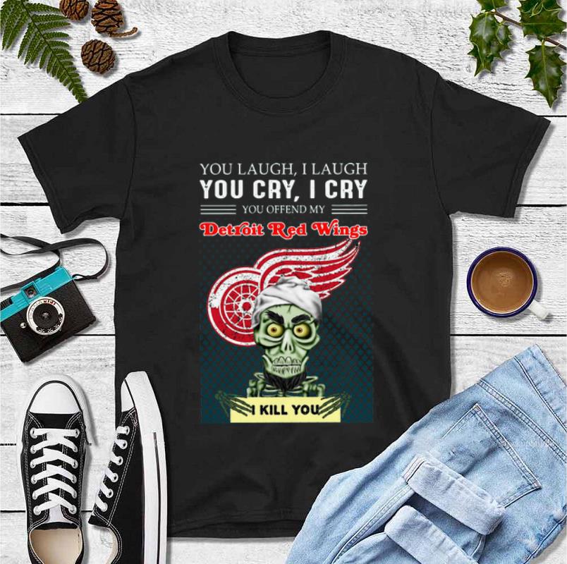 Awesome Jeff Dunham You Offened My Detroit Red Wings I Kill You shirt 4 - Awesome Jeff Dunham You Offened My Detroit Red Wings I Kill You shirt