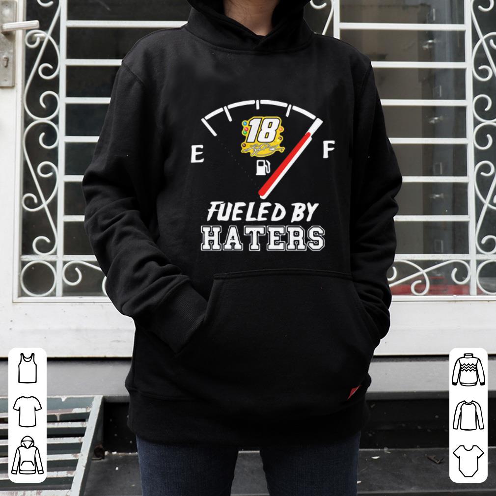 Awesome Kyle Busch 18 Fueled By Haters shirt 4 - Awesome Kyle Busch 18 Fueled By Haters shirt