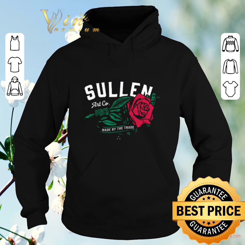 Awesome Red Rose Sullen Art Co Made By The Trade shirt sweater Awesome Red Rose Sullen Art Co Made By The Trade shirt sweater 4 - Awesome Red Rose Sullen Art Co Made By The Trade shirt sweater