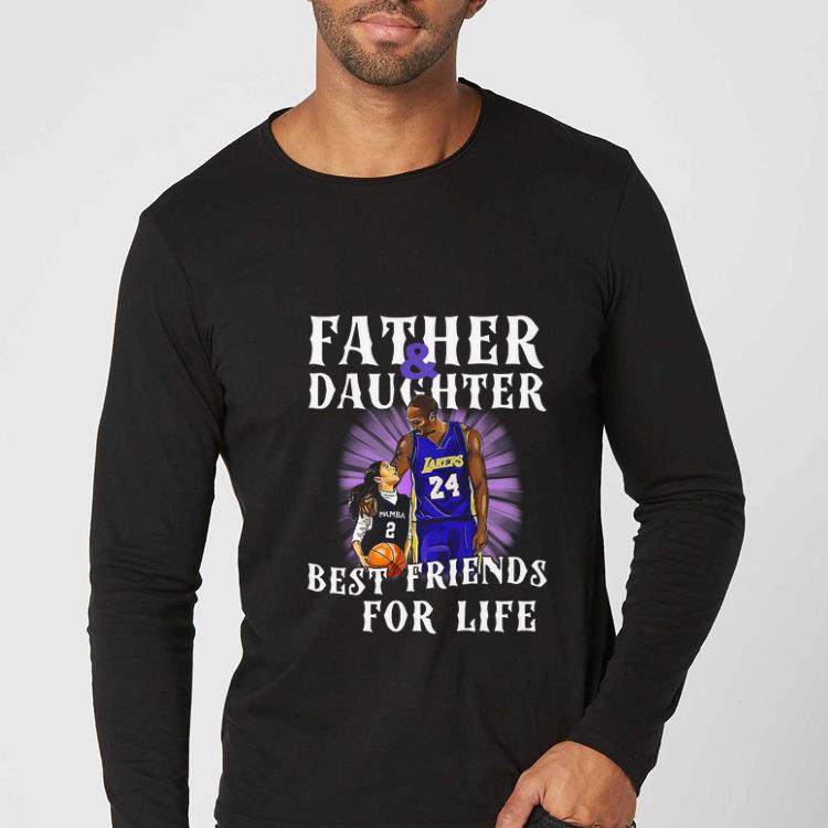 Beautiful Kobe Bryant Father And Daughter Best Friends For Life shirt 4 - Beautiful Kobe Bryant Father And Daughter Best Friends For Life shirt