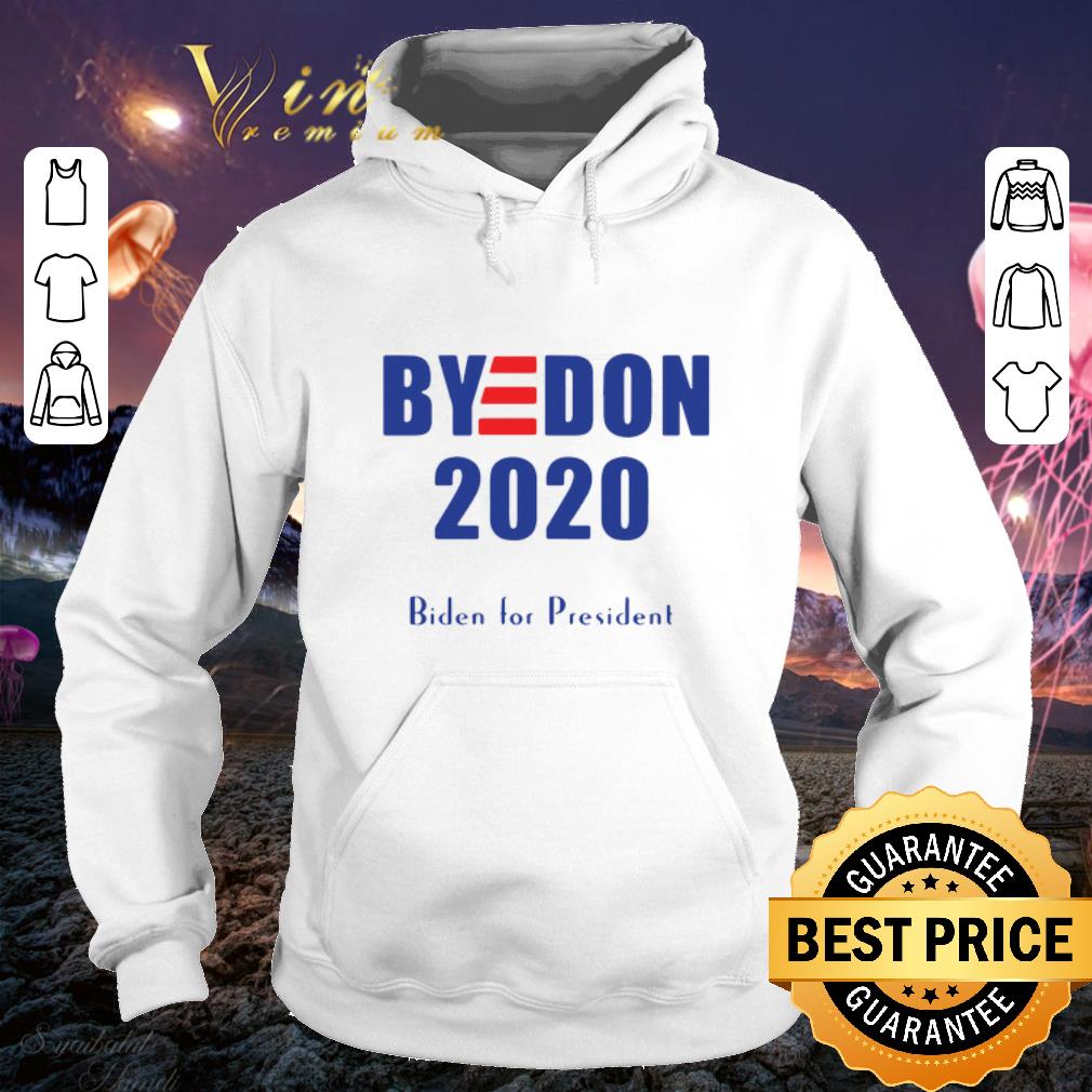 Best Bye Don Biden For President 2020 shirt Best Bye Don Biden For President 2020 shirt 4 - Best Bye Don Biden For President 2020 shirt