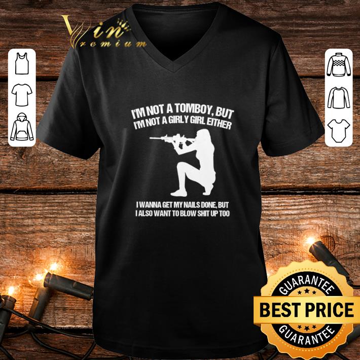 Best I’m not a tomboy but I'm not a girly girl either I wanna get my nails done shirt Best I m not a tomboy but I m not a girly girl either I wanna get my nails done shirt 4 - Best I’m not a tomboy but I'm not a girly girl either I wanna get my nails done shirt