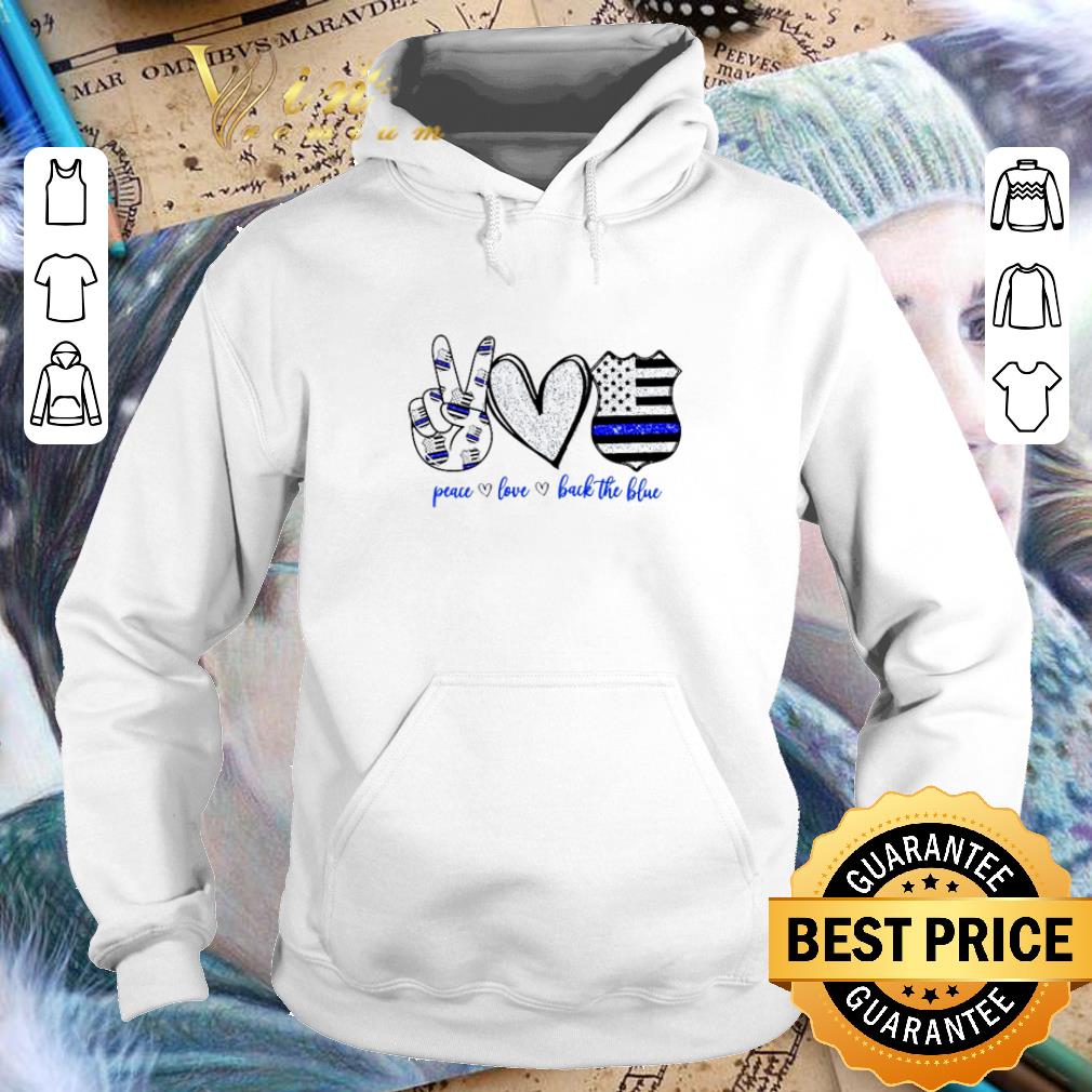 Best Peace love and back the blue Thin Blue Line shield shirt 4 - Best Peace love and back the blue Thin Blue Line shield shirt