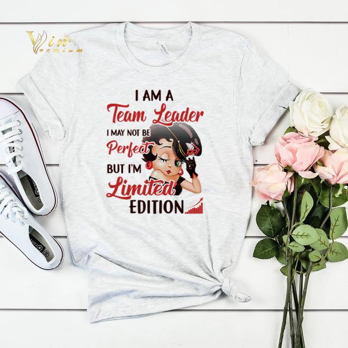 Betty Boop I am a Team Leader i may not be perfect but i m limited edition shirt sweater 4 - Betty Boop I am a Team Leader i may not be perfect but i’m limited edition shirt sweater